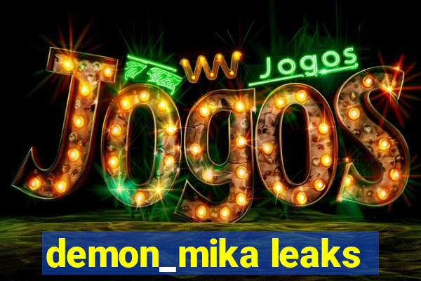 demon_mika leaks